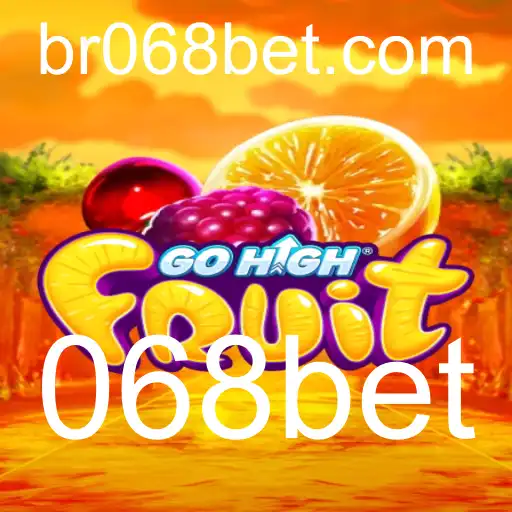 GoHighFruit: Explorando o Novo Jogo de Estratégia e Azar com 068bet